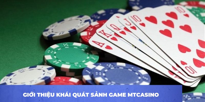 MTCASINO - Trải Nghiệm Sòng Bài Chuyên Nghiệp Uy Tín