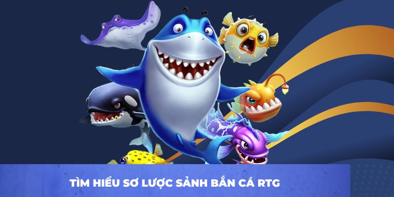 RTG - Sảnh Game Bắn Cá Đổi Thưởng Đỉnh Cao 2026