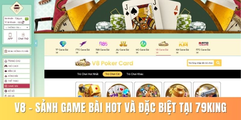 V8 - Khám Phá Sảnh Game Bài Hot Và Đặc Biệt Tại 79king